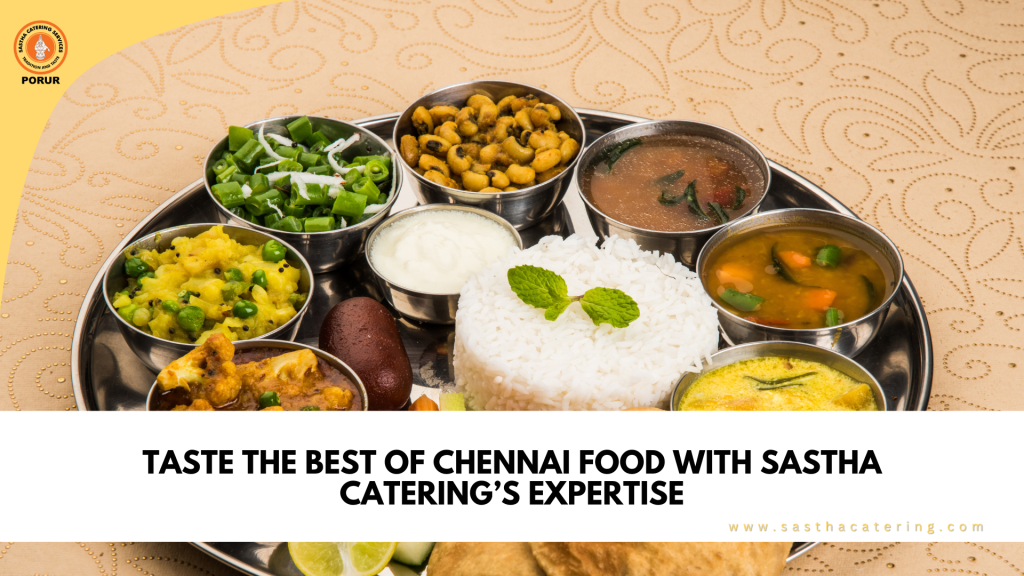 A South Indian meal on a banana leaf with rice, sambar, rasam, curries, curd, and dessert, served by Sastha Catering in Chennai.